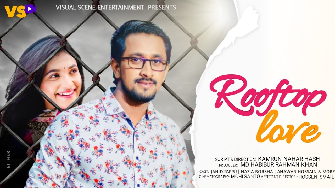 Rooftop Love | রুফ টপ লাভ | Jahid Pappu | Nazia Borsha | Anwar | Bangla Natok 2021