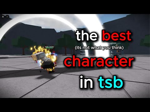 the absolute BEST CHARACTER in TSB.