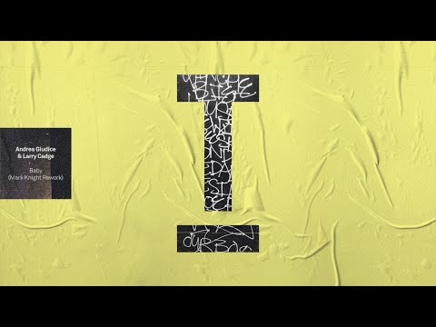Andrea Giudice & Larry Cadge - Baby (Mark Knight Rework)