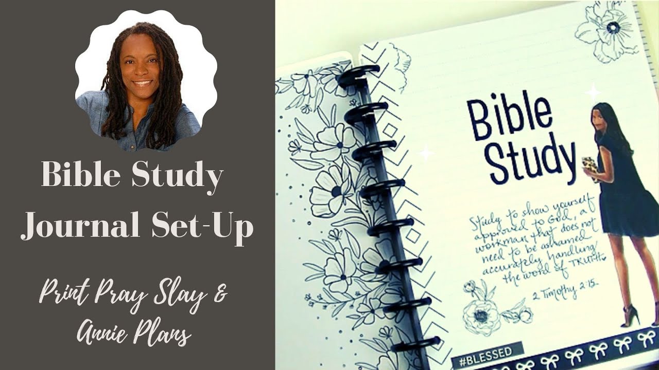Bible Study Journal Set Up || ft. PrintPraySlay and Annie Plans Printables