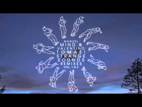 Manuel Mind & Valentino Tomasi: Strange Sounds Remixes Vol. 1 & 2