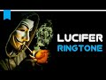 Lucifer Ringtone Background Music Lucifer Whatsapp Status Video BGM Ringtones