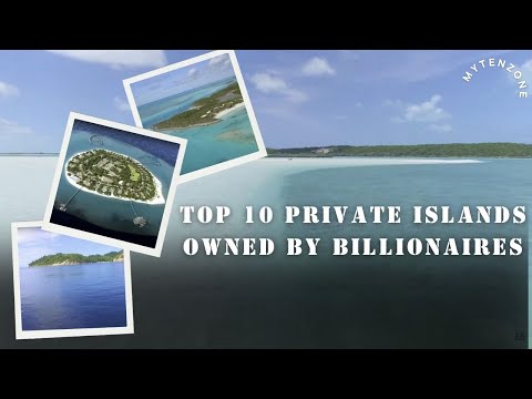 Top 10 Private Islands Owned by Billionaires