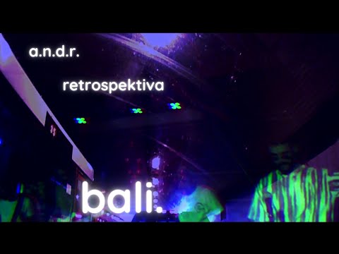 A.N.D.R. x Retrospektiva - bali.