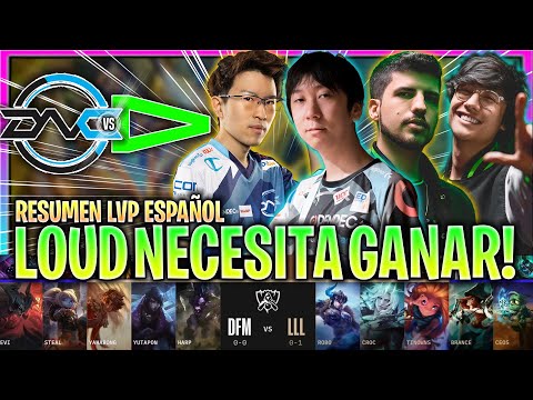 LOUD CONTRA LAS CUERDAS? | DFM vs LLL RESUMEN WORLDS PLAY IN 2022 LVP ESPAÑOL MUNDIAL LOL