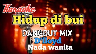 Download lagu Hidup di bui Karaoke Dangdut mix nada wanita mp3