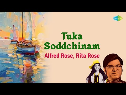 Tuka Soddchinam |  Alfred Rose | Rita Rose | Old Konkani Songs | Romantic Goan Songs | Konkani Hits