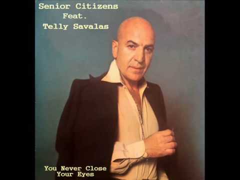 Senior Citizens Feat. Telly Savalas - You Never Close Your Eyes