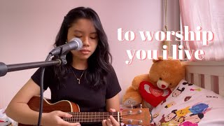 to worship you i live (away) - christian cuevas | cover by shine