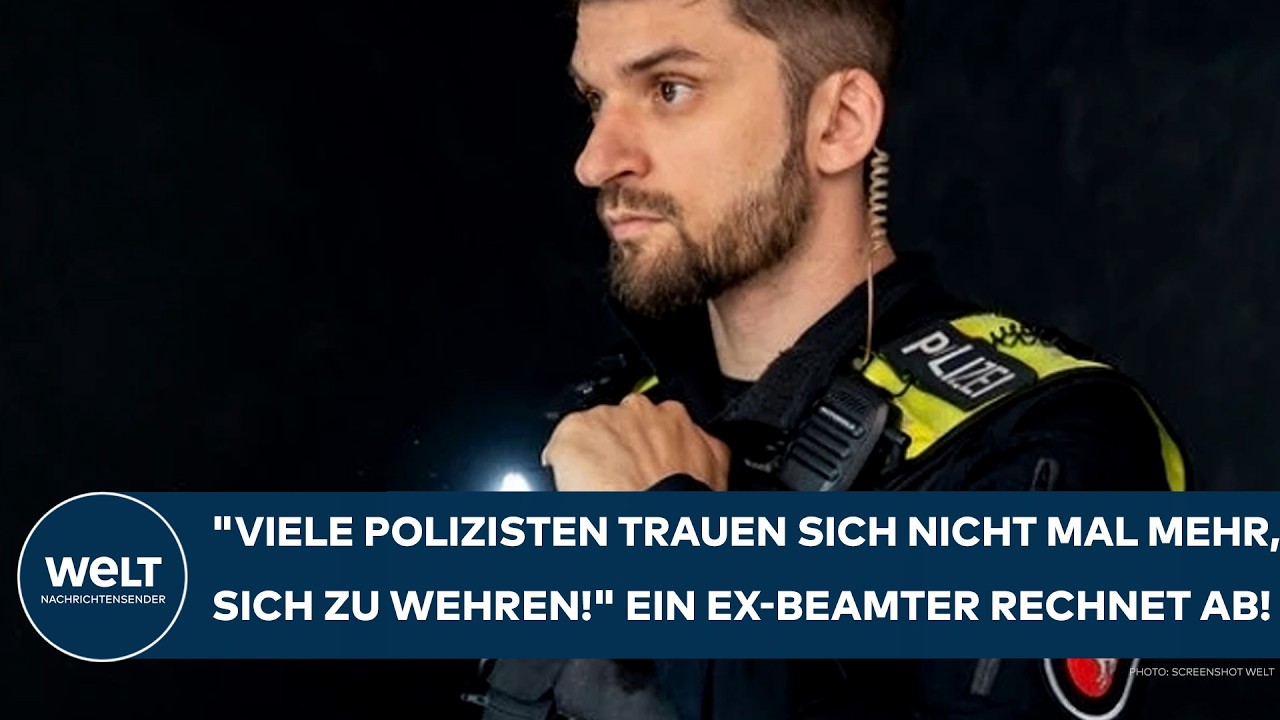 DEUTSCHLAND: "Viele Polizisten trauen sich nicht mal mehr, sich zu wehren" Ein Ex-Beamter rechnet ab