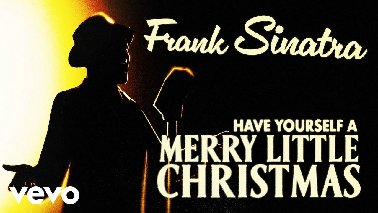 Frank Sinatra - Have Yourself A Merry Little Christmas (Official Video) - YouTube