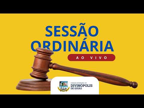 Sessão Ordinária -  Câmara Municipal de Divinópolis de Goiás (03\08)