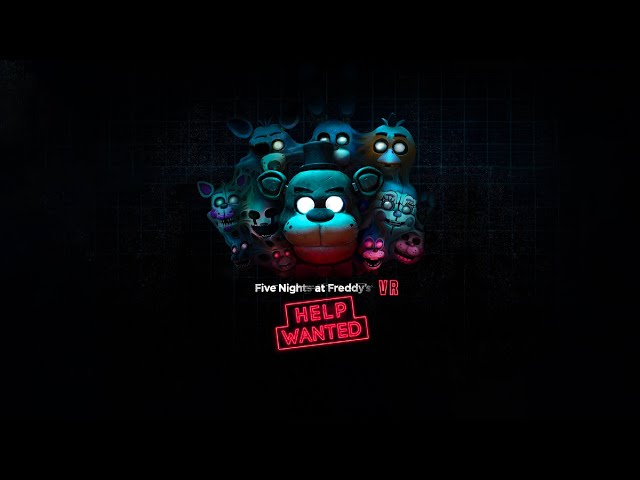 Five Nights at Freddys Help Wanted بنسخة الواقع الافتراضي