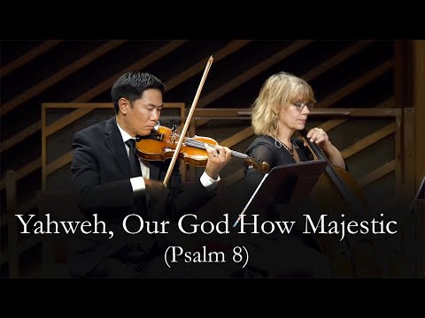 Yahweh, Our God How Majestic (Psalm 8) Phil Webb and Grace Community Church Congregation