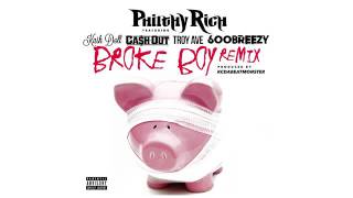 Philthy Rich feat.  @kashdoll, @TheRealCashOut, @TroyAve, @600Breezy -  "Broke Boy Remix"