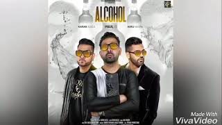 Alcohol 2 (Full Song) Paul G | Karan Aujla | Latest Punjabi Song 2017