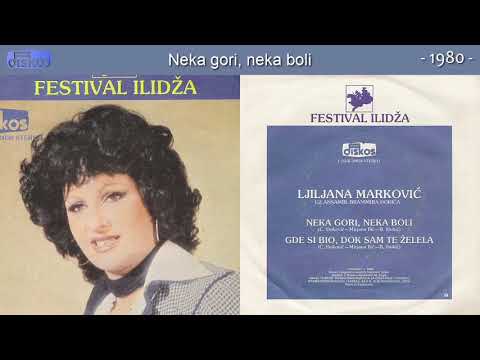 Ljiljana Markovic - Neka gori, neka boli - (Audio 1980)