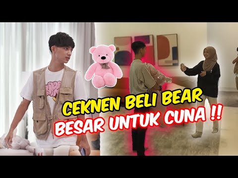 CEKNEN BELI BEAR BESAR UNTUK CUNA !! - PRANK AIEMAN J3LE5