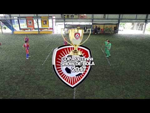 Copa 30Tinha Show de Bola 2017 - 3 Rodada Jogo 1  Só Amigos 4 x 4 Armazém
