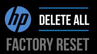 How to Factory Reset ( Delete All info) HP computer/laptop | 2019