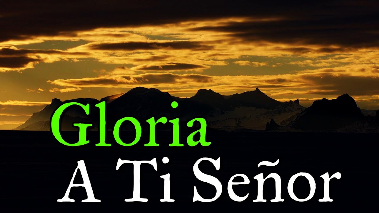 A Dios Sea Toda La Gloria ¦ Alabanzas ¦ Gloria a Ti Señor