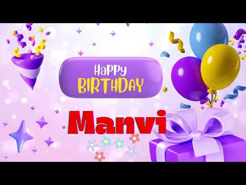 Happybirthday Manvi #manvi#happybirthdaysong #birthday #birthdaysong #love #happy #happybirthday