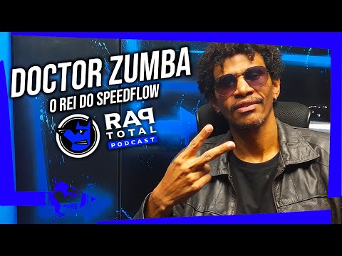 Doctor Zumba - Rapper/Produtor - Rap Total Podcast #074