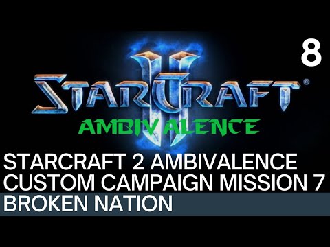 Stracraft 2 Ambivalence Protoss Custom Campaign Mission 7 Broken Nation