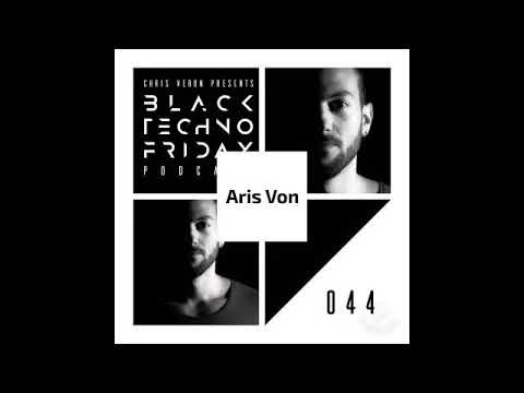 Black TECHNO Friday Podcast - Black TECHNO Friday Podcast 044 with Aris Von (Redrum)