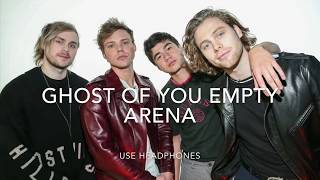 5 Seconds of Summer - Ghost of You (empty arena)