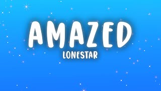 Lonestar - Amazed (Lyrics)