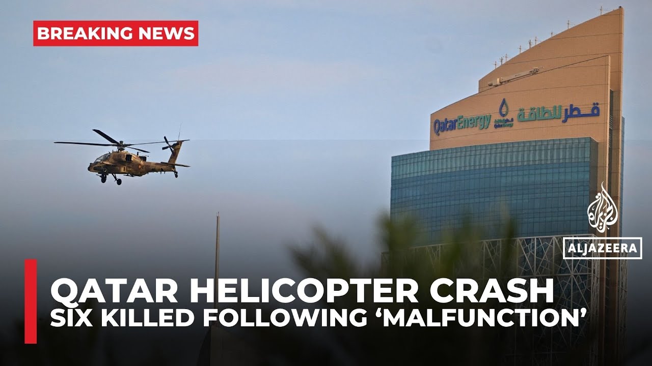 Qatar says six confirmed dead after military helicopter crash blamed on malfunction