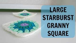 Large Starburst Granny Square Tutorial