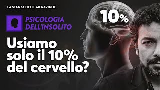 Usiamo solo il 10% del CERVELLO?