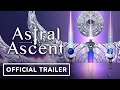 Astral Ascent - Official Cinematic Launch Trailer