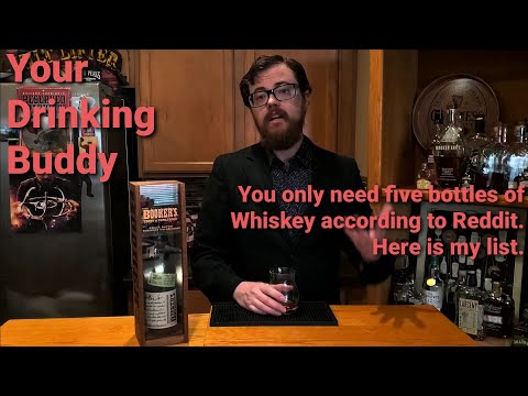You Only Need 5 Bottles of Whiskey (according to Reddit) This is my list.