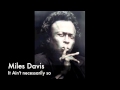 Miles Davis It ain't necessarily so