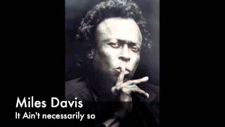 Miles Davis It ain't necessarily so