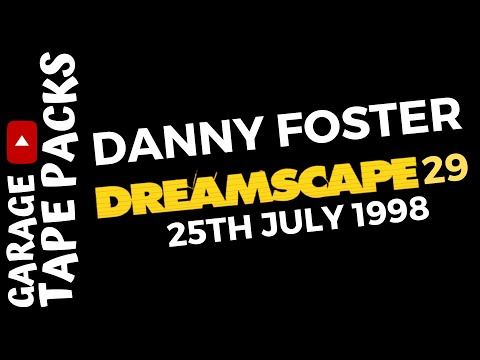 Danny Foster | Dreamscape 29 | A Decade In Dance Pt 2 | 25th July 1998 | Garage Tape Packs