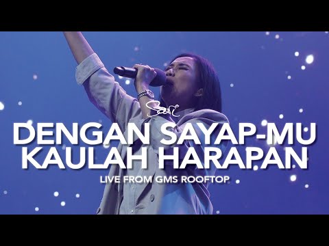 Dengan Sayap-Mu, Kaulah Harapan - Sari Simorangkir (Live from GMS Rooftop)
