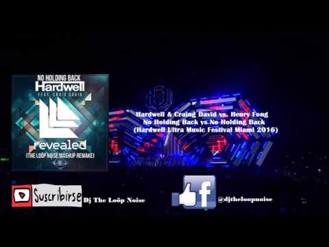 No Holding Back Vs. No Holding Back - Hardwell & Craig David vs. Henry Fong (Hardwell Mashup UMF)