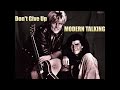 Don T Give Up MODERN TALKING 1985 HQ Synthpop Germany