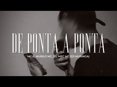 DE PONTA A PONTA - MC R, MURILO MC, 2G, MEC MC (DJ MURINGA)