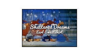 Earl Sweatshirt - Shattered Dreams (lyrics onscreen)