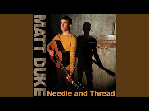 Needle and Thread - Matt Duke