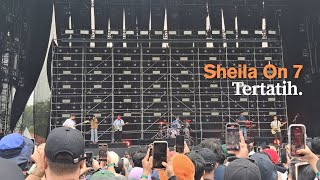 Download lagu Sheila On 7 - Tertatih (Live at Pestapora 2025) mp3