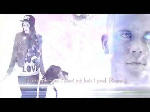 Leo ft. Sharlota - Baví mě hrát (Prod. Romeo Bravo)