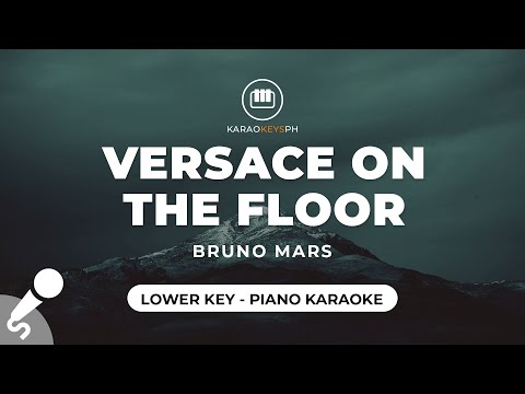 Versace On The Floor - Bruno Mars (Lower Key - Piano Karaoke)