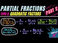 Partial Fraction Decomposition Quadratic Factors Part 2