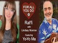 Raffi, Yo-Yo Ma, Lindsay Munroe - "For All You Do"